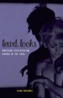 Lewd looks : American sexploitation cinema in the 1960s /