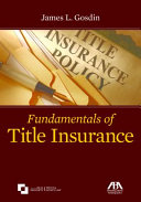 Fundamentals of title insurance /