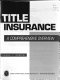Title insurance : a comprehensive overview /