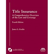 Title insurance : a comprehensive overview of the law and coverage /