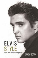 Elvis style : from zoot suits to jumpsuits /