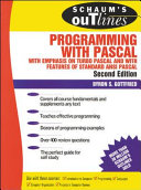 Schaum's outline of theory and problems of programming with Pascal : with emphasis on Turbo Pascal and with features of standard ANSI Pascal /