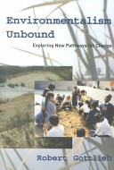 Environmentalism unbound : exploring new pathways for change /