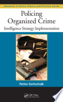 Policing organized crime : intelligence strategy implementation /