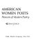 American women poets : pioneers of modern poetry /