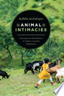 Animal intimacies : interspecies relatedness in India's Central Himalayas /