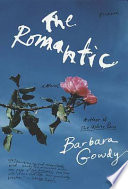The romantic : (a novel) /