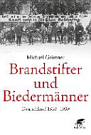 Brandstifter und Biedermänner : Deutschland 1933-1939 /