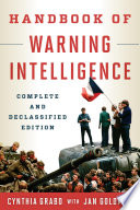 Handbook of warning intelligence : complete and declassified /