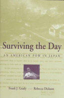 Surviving the day : an American POW in Japan /