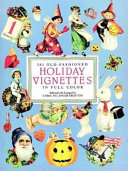 381 old-fashioned holiday vignettes in full color /