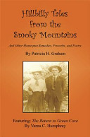 Hillbilly tales from the Smoky Mountains : and other homespun remedies, proverbs, and poetry /