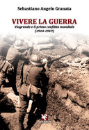 Vivere la guerra : Viagrande e il primo conflitto mondiale : (1914-1919) /