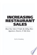 Increasing restaurant sales : boost your sales & profits by selling more appetizers, desserts, & side items /