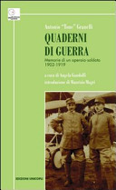 Quaderni di guerra : memorie di un operaio-soldato, 1902-1919 /