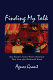Finding my talk : how fourteen Native women reclaimed their lives after residential school /