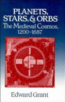 Planets, stars, and orbs : the medieval cosmos, 1200-1687 /
