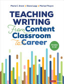 Teaching Writing from Content Classroom to Career, Grades 6-12 /