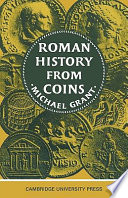 Roman history from coins : some uses of the imperial coinage to the historian /