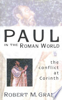 Paul in the Roman world : the conflict at Corinth /