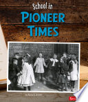 School in pioneer times /