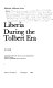 Liberia during the Tolbert era : a guide /