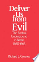 Deliver us from evil : the radical underground in Britain, 1660-1663 /