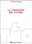 La tradizione del futuro /