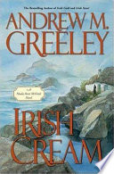 Irish cream : a Nuala Anne McGrail novel /