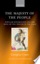The majesty of the people : popular sovereignty and the role of the writer in the 1790s /
