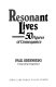 Resonant lives : 50 figures of consequence /
