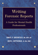 Writing forensic reports : a guide for mental health professionals /