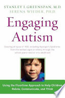 Engaging autism : using the floortime approach to help children relate, communicate, and think /