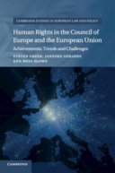 Human rights in the Council of Europe and the European Union : achievements, trends and challenges /