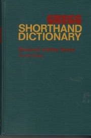 Gregg shorthand dictionary; a compilation of shorthand outlines for 34,055 words; 1,314 names and geographical expressions; 1,368 frequently used phrases, and 120 abbreviations