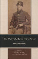 The diary of a Civil War Marine, Private Josiah Gregg /