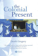 The colonial present : Afghanistan, Palestine, and Iraq /