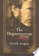 The daguerreotype : a novel /