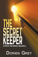 The secret keeper : a Dick Hardesty mystery /