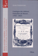 Catalogue des editions francaises de Mozart, 1764-1825 /