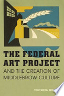 The Federal Art Project and the creation of middlebrow culture /