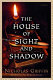 The house of sight and shadow : a novel /