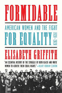 Formidable : American women and the fight for equality: 1920-2020 /