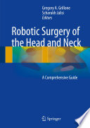 Robotic surgery of the head and neck : a comprehensive guide /