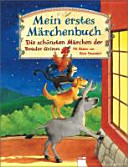 Mein erstes Märchenbuch : die schönsten Märchen der Brüder Grimm /