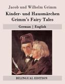 Kinder- und Hausmärchen = Grimm's fairy tales /