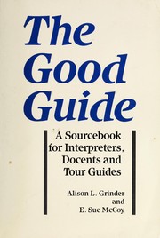 The good guide : a sourcebook for interpreters, docents, and tour guides