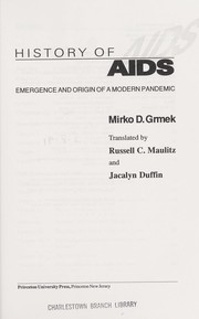 History of AIDS : emergence and origin of a modern pandemic /