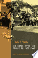 Jaranan : the horse dance and trance in East Java /