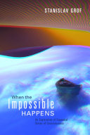 When the impossible happens : adventures in non-ordinary realities /